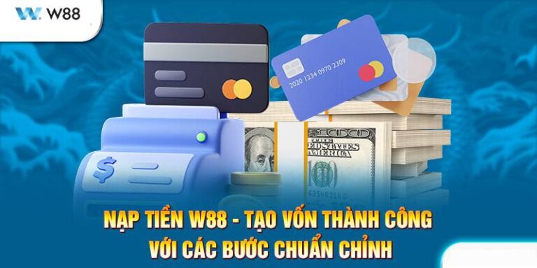 Hướng Dẫn Nạp Tiền W88 - Dễ Dàng, Nhanh Chóng Và Bảo Mật 23 Huong Dan Nap Tien W88 De Dang Nhanh Chong Va Bao Mat