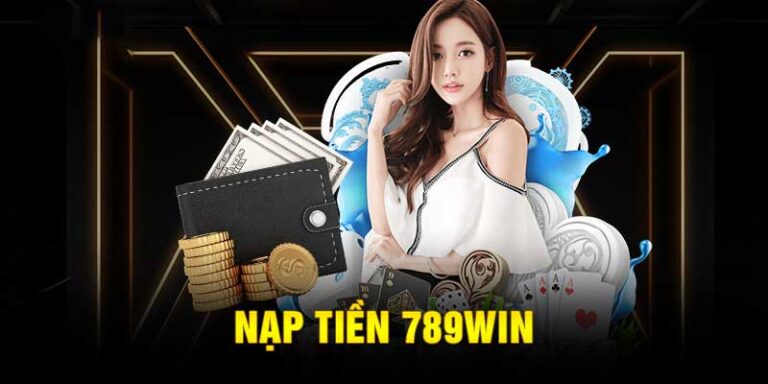 Cách Nạp Tiền 789win Nhanh Nhất Cho Người Chơi Cá Cược Bóng Đá 35 Cach Nap Tien 789win Nhanh Nhat Cho Nguoi Choi Ca Cuoc Bong Da